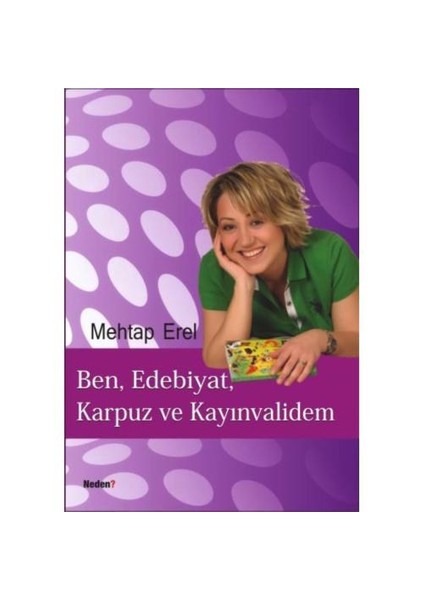 Ben, Edebiyat, Karpuz Ve Kayınvalidem