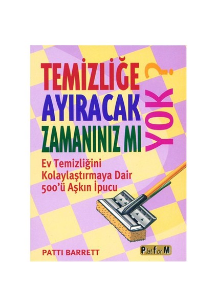 Temizliğe Ayıracak Zamanınız mı Yok?