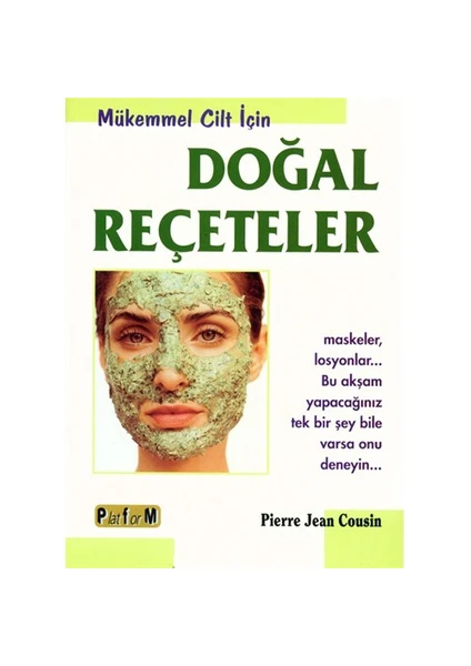 Mükemmel Cilt İçin Doğal Reçeteler - Pierre Jean Cousin