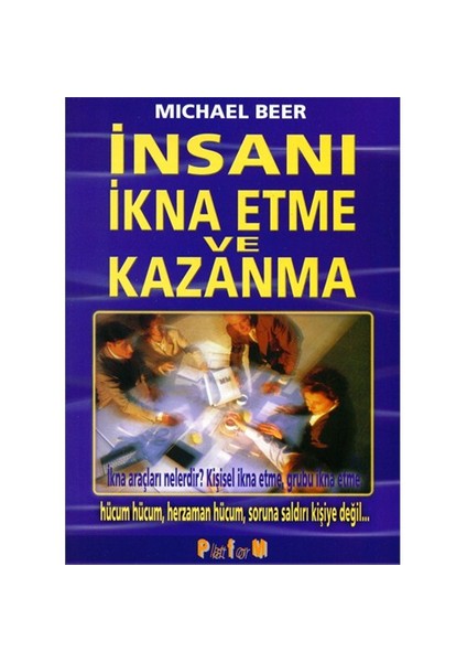 İnsanı İkna Etme ve Kazanma - Michael Beer