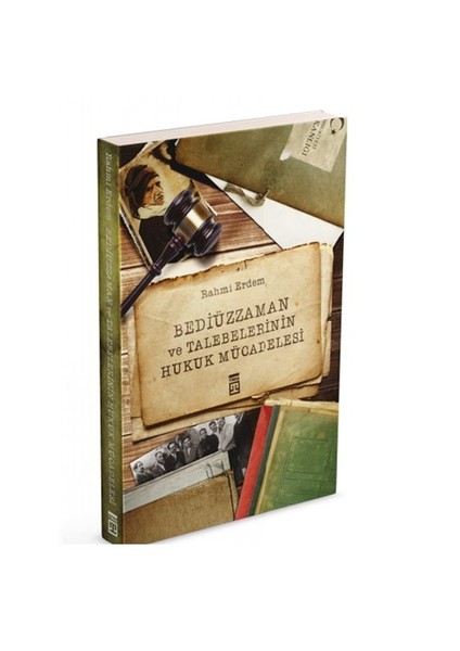 Bediüzzaman Ve Talebelerinin Hukuk Mücadelesi - Rahmi Erdem