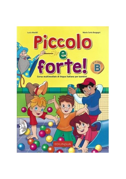 Piccolo E Forte! B +Cd (Çocuklar İçin İtalyanca)