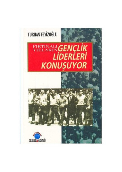 GENÇLİK LİDERLERİ KONUŞUYOR