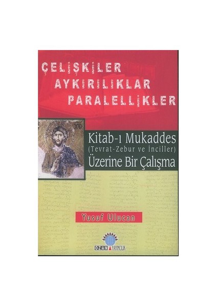 KİTAB-I MUKADDES ÜZERİNE BİR ÇALIŞMA