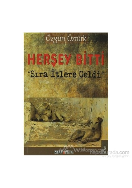 Herşey Bitti-Özgün Öztürk