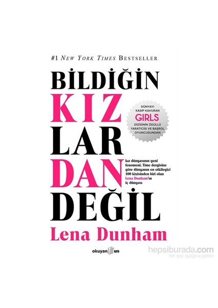 Bildiğin Kızlardan Değil - Lena Dunham