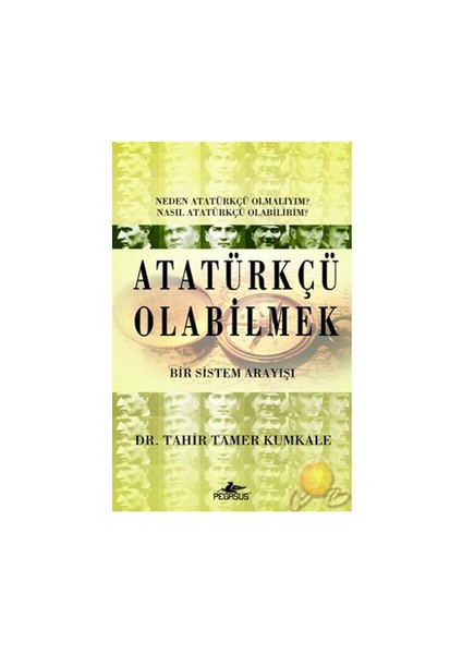 Atatürkçü Olabilmek-Tahir Tamer Kumkale