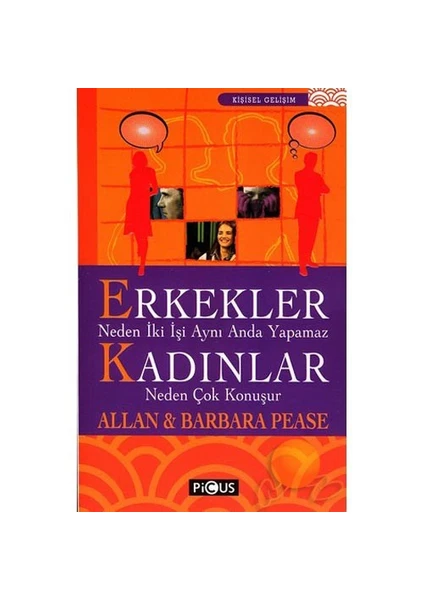 Erkekler Neden İki İşi Aynı Anda Yapamaz & Kadınlar Neden Çok Konuşur - Allan Pease