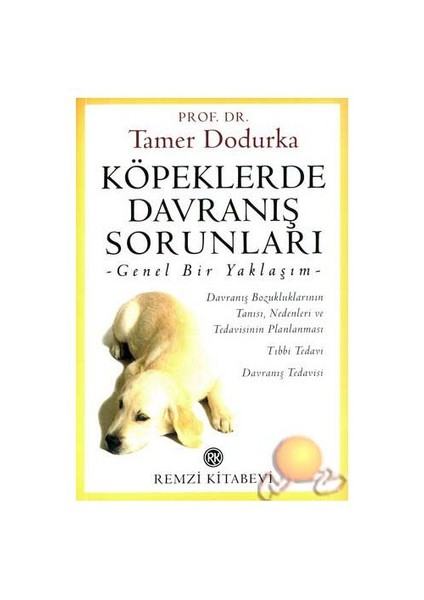 Köpeklerde Davranış Sorunları / Genel Bir Yaklaşım