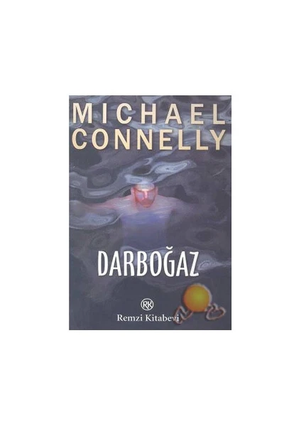 Darboğaz - Michael Connelly