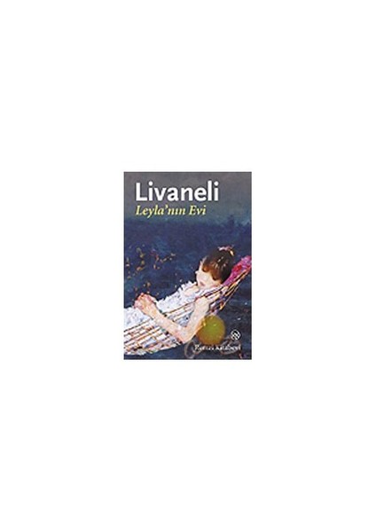 Leyla'nın Evi - Zülfü Livaneli