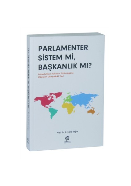 Parlamenter Sistem Mi Başkanlık Mı?-H. Emre Bağce