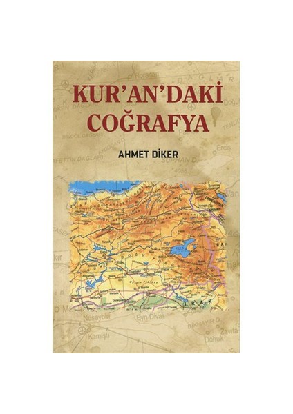Kur’An’Daki Coğrafya-Ahmet Diker