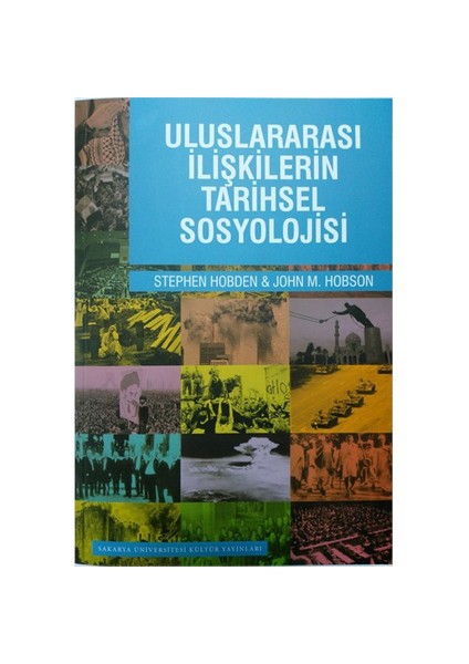 Uluslararası İlişkilerin Tarihsel Sosyolojisi-Stephen Hobden