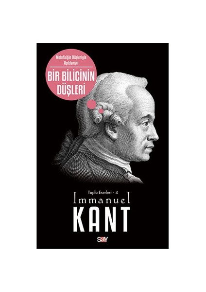 Bir Bilicinin Düşleri-Immanuel Kant
