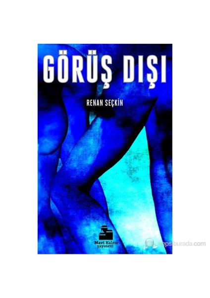 Görüş Dışı-Renan Seçkin