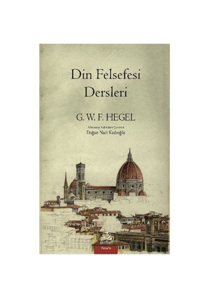 Din Felsefesi Dersleri-Georg Wilhelm Friedrich Hegel