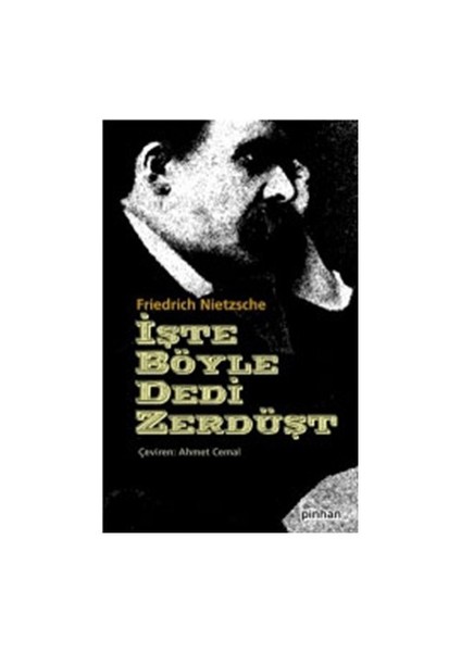 İşte Böyle Dedi Zerdüşt - Friedrich Wilhelm Nietzsche