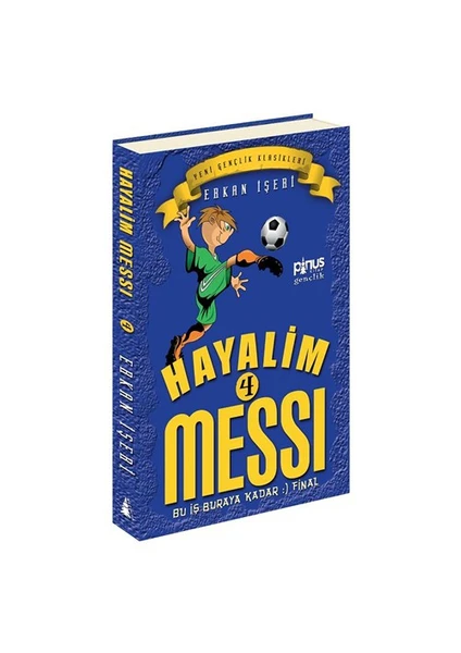 Hayalim Messi 4: Bu İş Buraya Kadar (Final)-Erkan İşeri