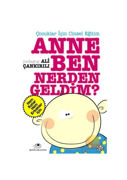 Anne Ben Nerden Geldim?