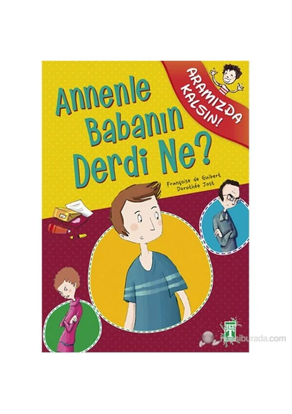 Annenle Babanın Derdi Ne?-Françoise De Guibert