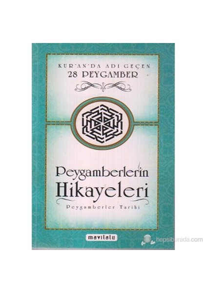 Peygamberlerin Hikayeleri (Kur'an'da Adı Geçen 28 Peygamber - Peygamberler Tarihi)