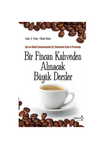 Bir Fincan Kahveden Alınacak Büyük Dersler