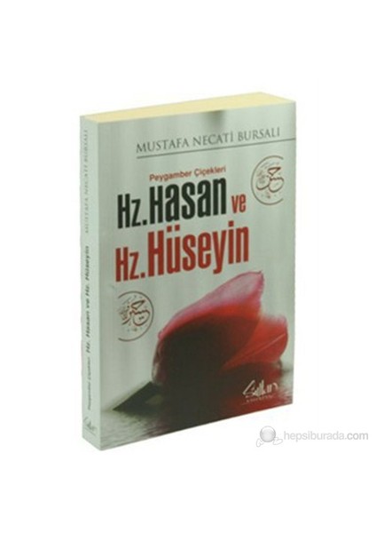 Peygamber Çiçekleri Hz. Hasan Ve Hz. Hüseyin - Mustafa Necati Bursalı