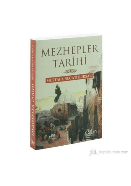 Mezhepler Tarihi (Ehli Sünnet Mezhepleri ve İmamları)