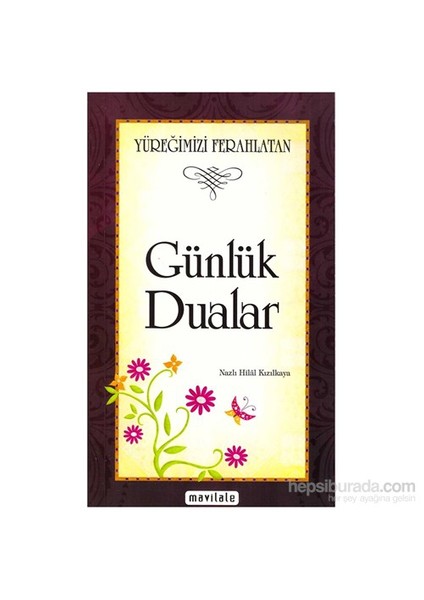 Yüreğimizi Ferahlatan Günlük Dualar-Nazlı Hilal Kızılkaya