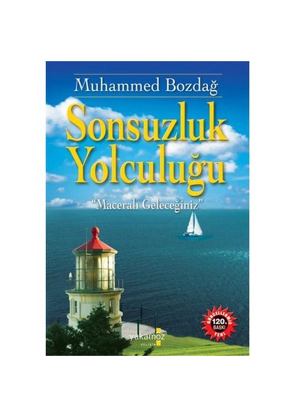 Sonsuzluk Yolculuğu - Muhammed Bozdağ