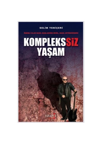 Komplekssiz Yaşam - Selim Yeniçeri