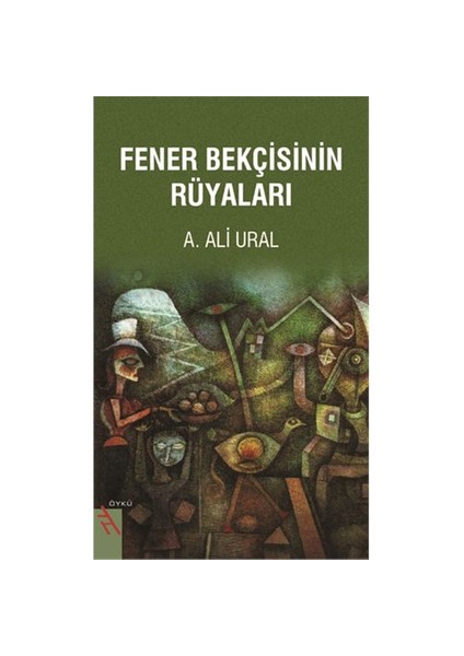 Fener Bekçisinin Rüyaları-A. Ali Ural