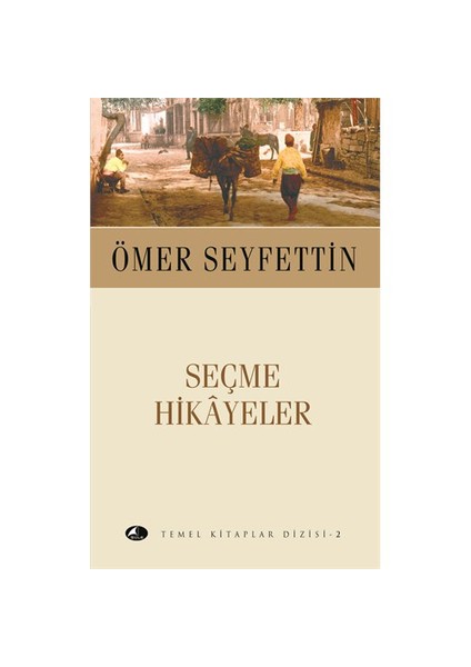 Seçme Hikayeler (Cep Boy)-Ömer Seyfettin