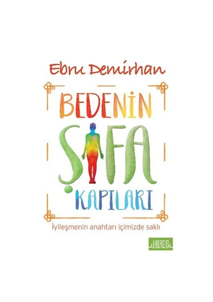 Bedenin Şifa Kapıları-Ebru Demirhan