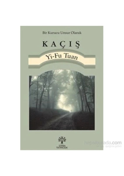 Kaçış-Yi-Fu Tuan