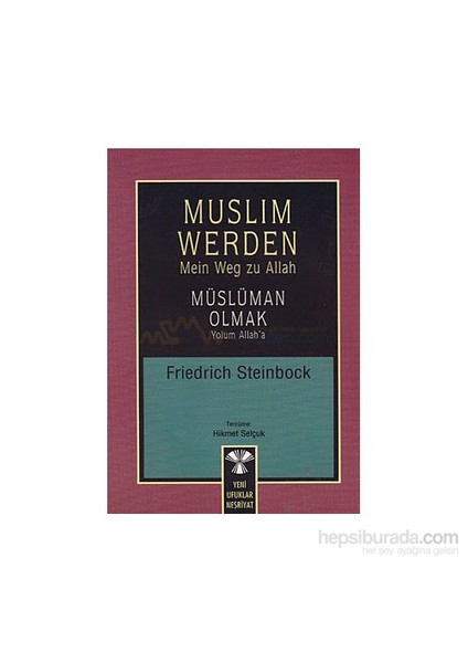 Muslim Werden - Müslüman Olmak-Friedrich Steinbock