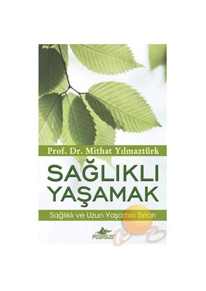 Sağlıklı Yaşamak-Mithat Yılmaztürk
