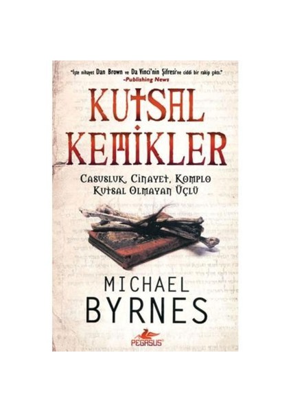 Kutsal Kemikler - Michael Byrnes