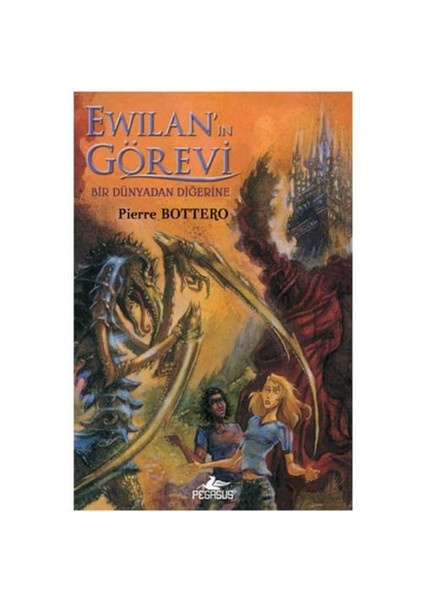 Ewilan`ın Görevi - Pierre Bottero