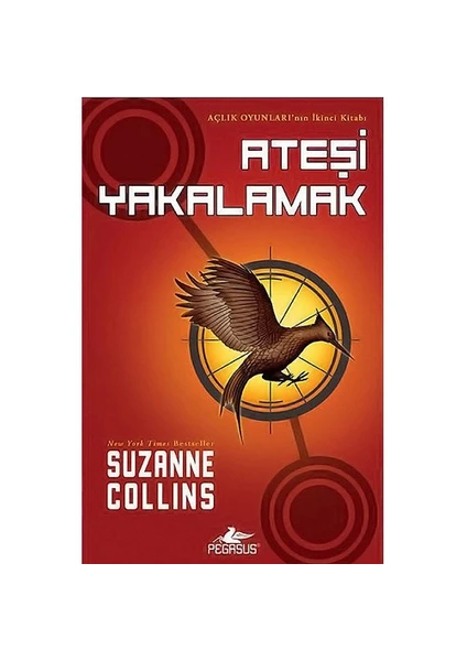 Açlık Oyunları 2: Ateşi Yakalamak - Suzanne Collins