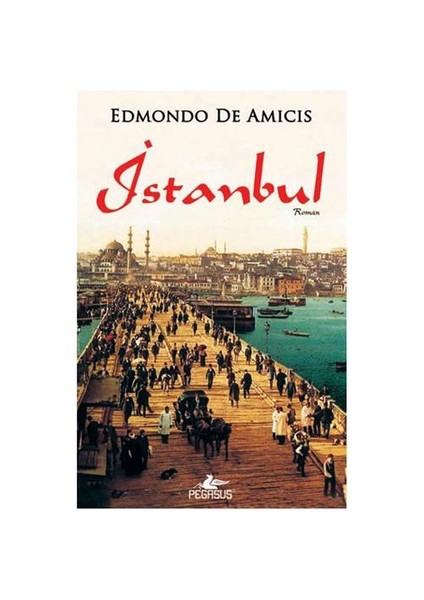 İstanbul - Edmondo De Amicis