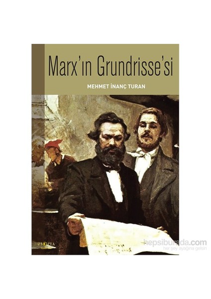 Marx’İn Grndrisse’Si-Mehmet İnanç Turan