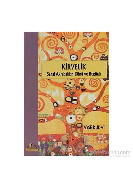 Kirvelik Sanal Akrabalığın Dünü Ve Bugünü-Ayşe Kudat