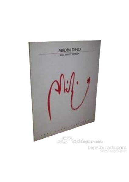 Kısa Hayat Öyküm-Abidin Dino