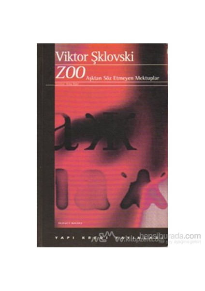 Zoo Aşktan Sözetmeyen Mektuplar Ya Da Üçüncü Heloise - Viktor Şklovski