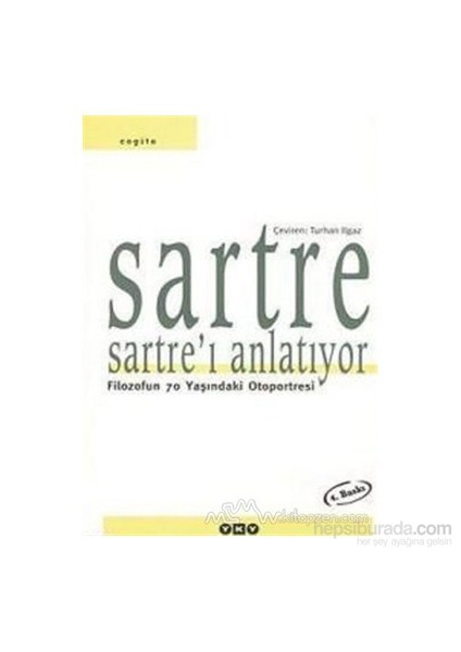 Sartre Sartreı Anlatıyor Filozofun 70 Yaşındaki Otoportresi-Jean Paul Sartre