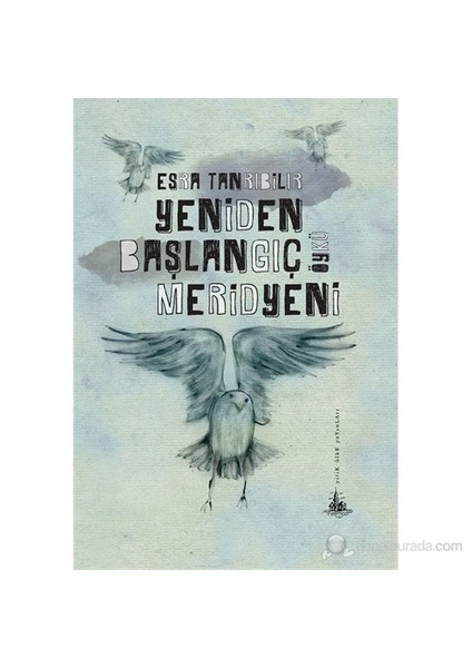 Yeniden Başlangıç Meridyeni-Esra Tanrıbilir
