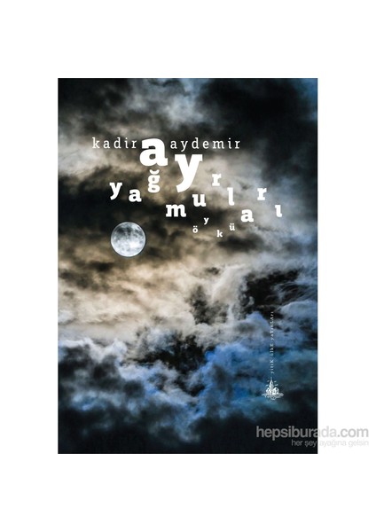 Ay Yağmurları-Kadir Aydemir