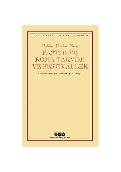 Fasti (I - Vı) Roma Takvimi ve Festivaller - Publius Ovidius Naso